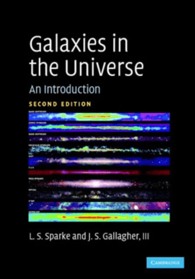 Galaxies in the Universe av Linda S. (University of Wisconsin Madison) Sparke, III John S. (University of Wisconsin Madison) Gallagher
