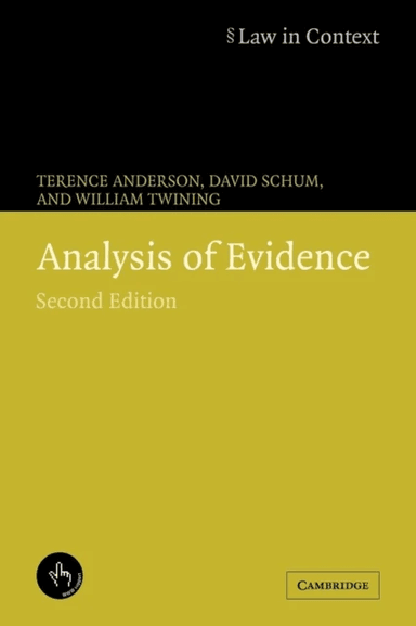Analysis of Evidence av Terence (University of Miami) Anderson, David (George Mason University Virginia) Schum, William (University College London) Tw