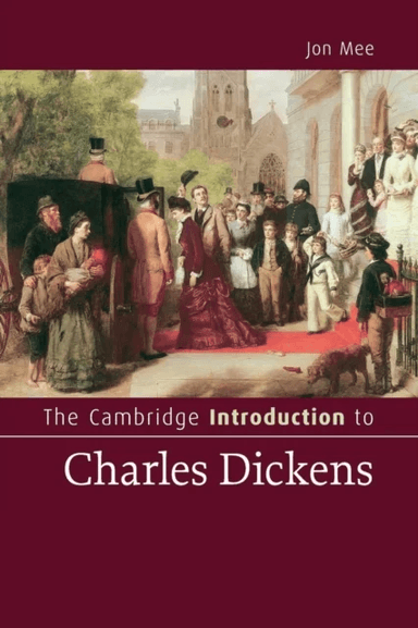 The Cambridge Introduction to Charles Dickens av Jon (Professor University of Warwick) Mee
