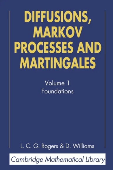Diffusions, Markov Processes, and Martingales: Volume 1, Foundations av L. C. G. (University of Bath) Rogers, David (University of Wales Swansea) Will
