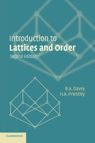 Introduction to Lattices and Order av B. A. (La Trobe University Victoria) Davey, H. A. (University of Oxford) Priestley