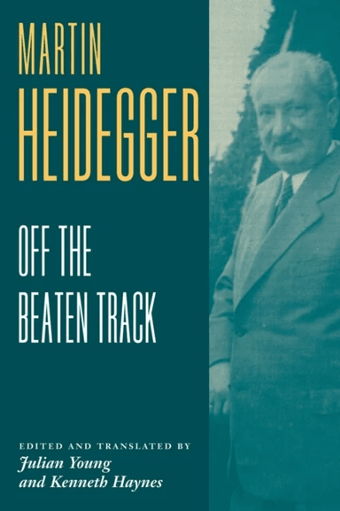 Heidegger: Off the Beaten Track av Martin Heidegger