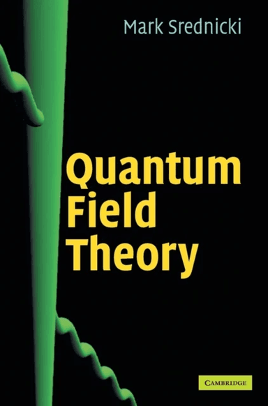 Quantum Field Theory av Mark (University of California Santa Barbara) Srednicki