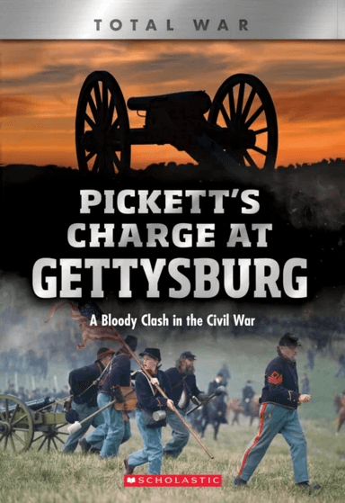 Pickett's Charge at Gettysburg: A Bloody Clash in the Civil War (XBooks: Total War) av Jennifer Johnson