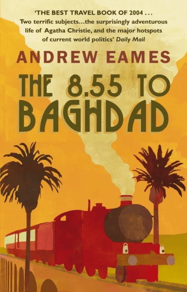 The 8.55 To Baghdad av Andrew Eames