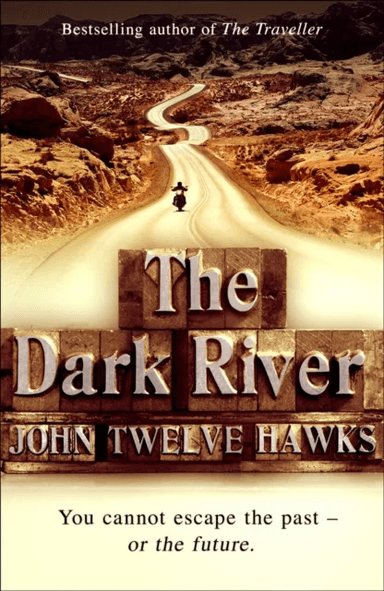 The Dark River av John Twelve Hawks