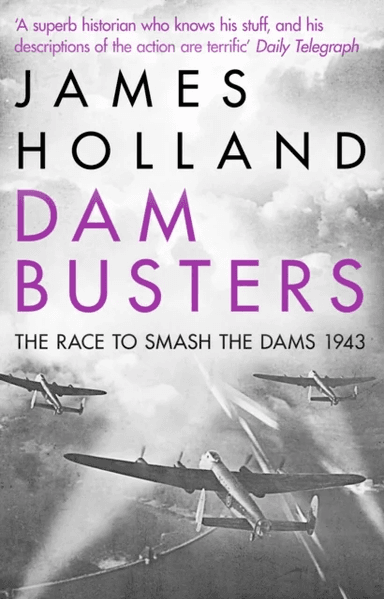 Dam Busters av James Holland