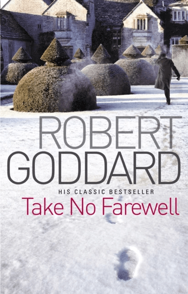 Take No Farewell av Robert Goddard