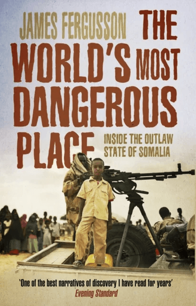 The World's Most Dangerous Place av James Fergusson