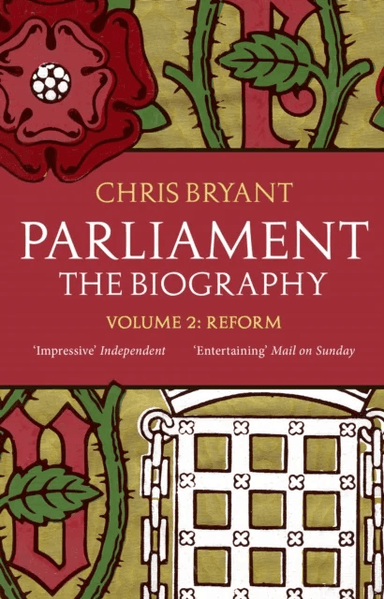 Parliament: The Biography (Volume II - Reform) av Chris Bryant