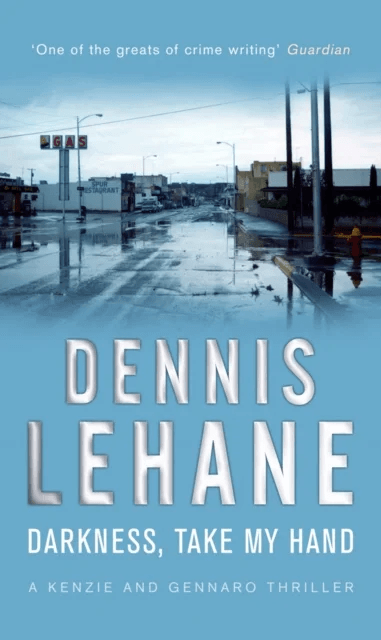 Darkness, Take My Hand av Dennis Lehane