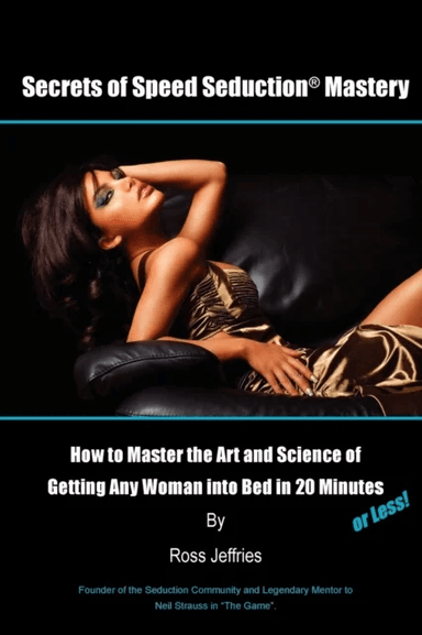 Secrets of Speed Seduction Mastery av Ross Jeffries