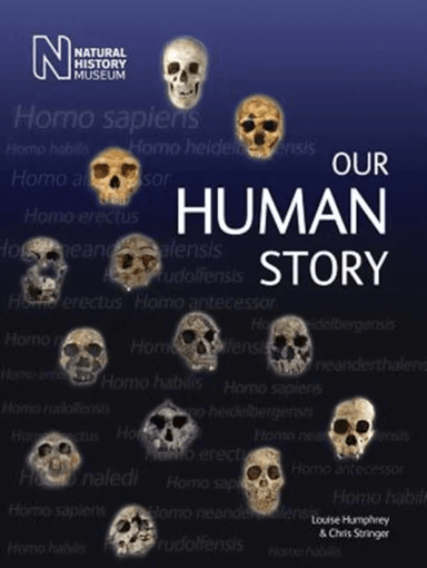 Our Human Story av Louise Humphrey, Chris Stringer