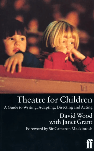 Theatre for Children av David Wood, Janet Grant
