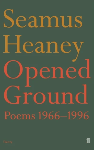 Opened Ground av Seamus Heaney