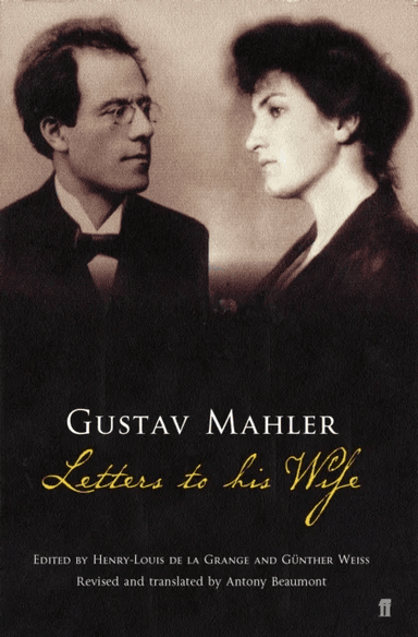 Gustav Mahler: Letters to his Wife av Gustav Mahler