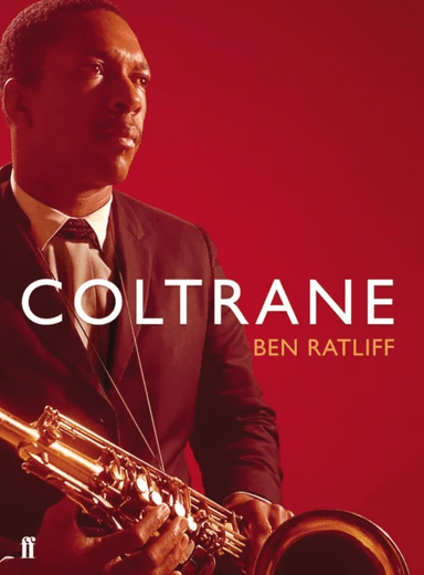 Coltrane av Ben Ratliff