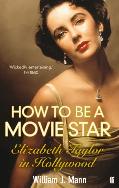 How to Be a Movie Star av William J. Mann