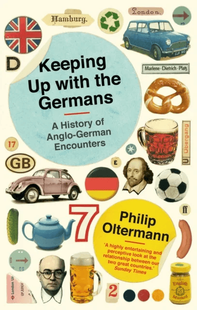 Keeping Up With the Germans av Philip Oltermann