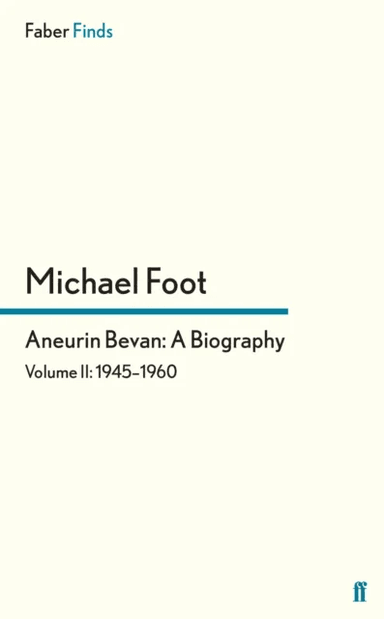 Aneurin Bevan: A Biography av Michael Foot