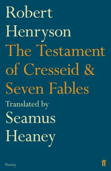 The Testament of Cresseid &amp; Seven Fables av Seamus Heaney, Robert Henryson