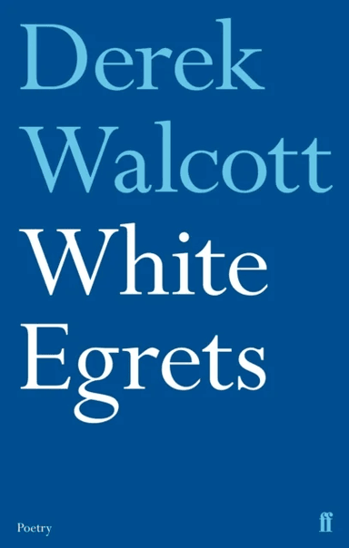 White Egrets av Derek Walcott Estate