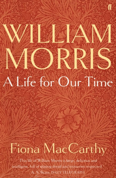 William Morris: A Life for Our Time av Fiona MacCarthy