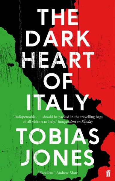 The Dark Heart of Italy av Tobias Jones