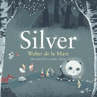 Silver av Walter De La Mare