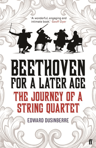 Beethoven for a Later Age av Edward Dusinberre