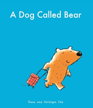 A Dog Called Bear av Diane (writer) Fox, Christyan Fox