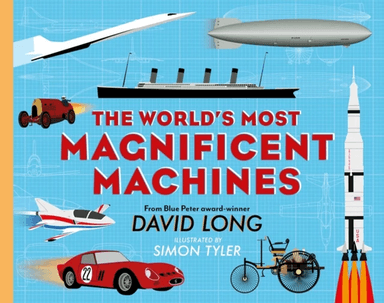 The World's Most Magnificent Machines av David (Author) Long