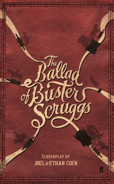 The Ballad of Buster Scruggs av Joel Coen &amp; Ethan Coen