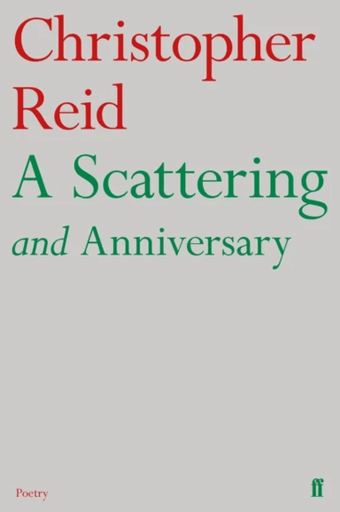 A Scattering and Anniversary av Christopher Reid
