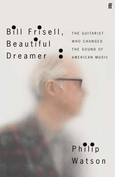 Bill Frisell, Beautiful Dreamer av Philip Watson