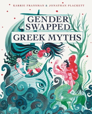 Gender Swapped Greek Myths av Karrie Fransman, Jonathan Plackett