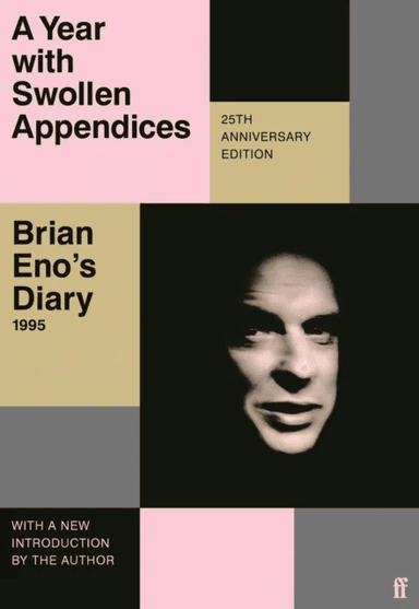 A Year with Swollen Appendices av Brian Eno