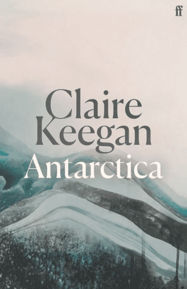 Antarctica av Claire Keegan