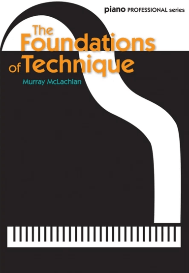 The Foundations of Technique av Murray McLachlan