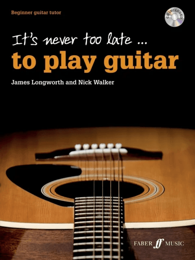 It's never too late to play guitar av James Longworth, Nick Walker