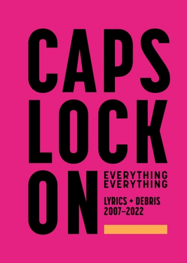 CAPS LOCK ON: Lyrics + Debris 2007-2022
