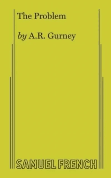The Problem av A R Gurney