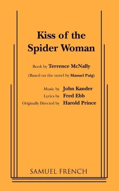 Kiss of the Spider Woman av Terrence McNally, Fred Ebb