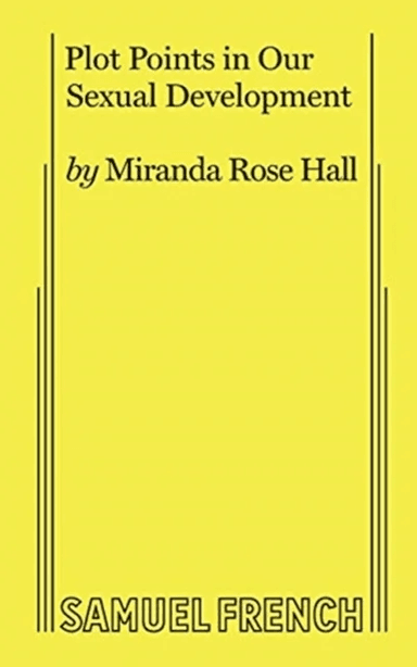 Plot Points in Our Sexual Development av Miranda Rose Hall