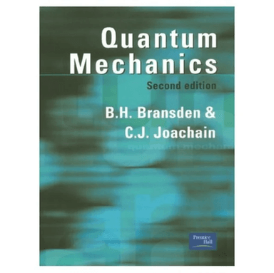 Quantum Mechanics av B.H. Bransden, C.J. Joachain