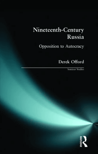 Nineteenth-Century Russia av Derek Offord