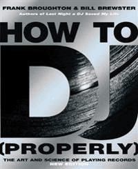 How To DJ (Properly) av Frank Broughton, Bill Brewster