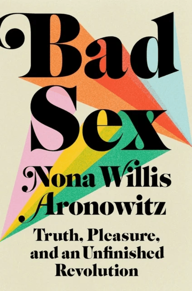 Bad Sex av Nona Willis Aronowitz