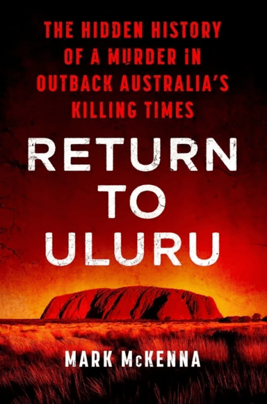 Return To Uluru av Mark McKenna