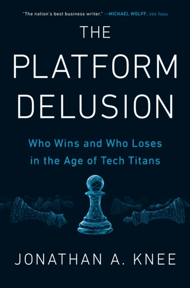 The Platform Delusion av Jonathan A. Knee
